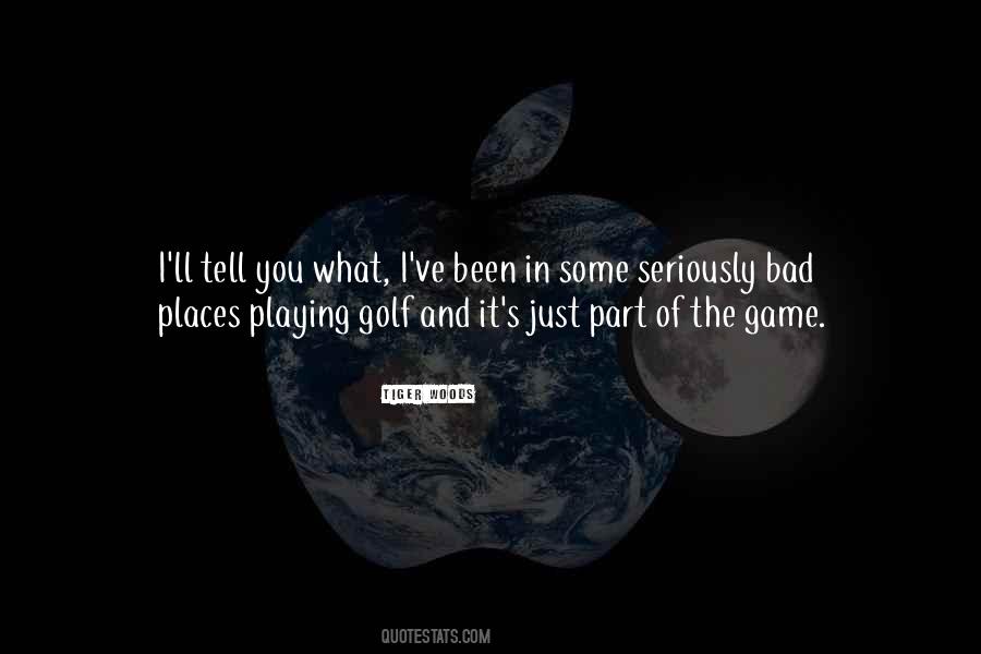 Quotes About The Game Of Golf #1158500