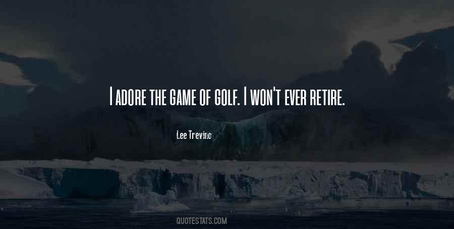 Quotes About The Game Of Golf #910918