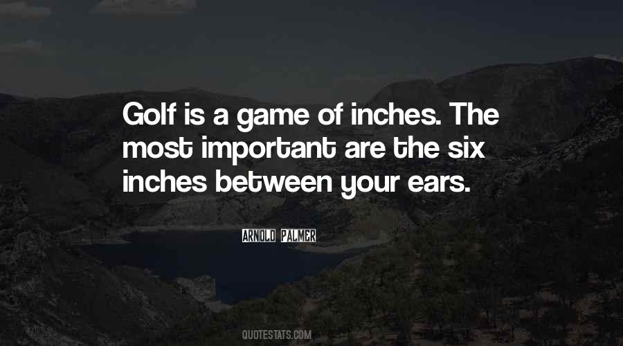 Quotes About The Game Of Golf #918132