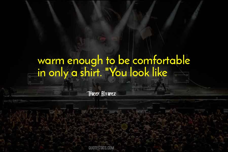 Be Comfortable Quotes #1162785