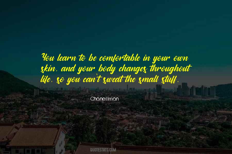 Be Comfortable Quotes #1202331