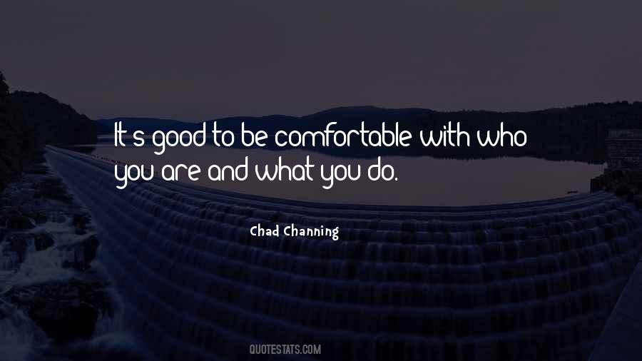 Be Comfortable Quotes #1683020