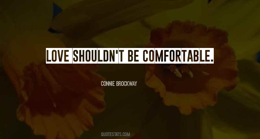 Be Comfortable Quotes #983868