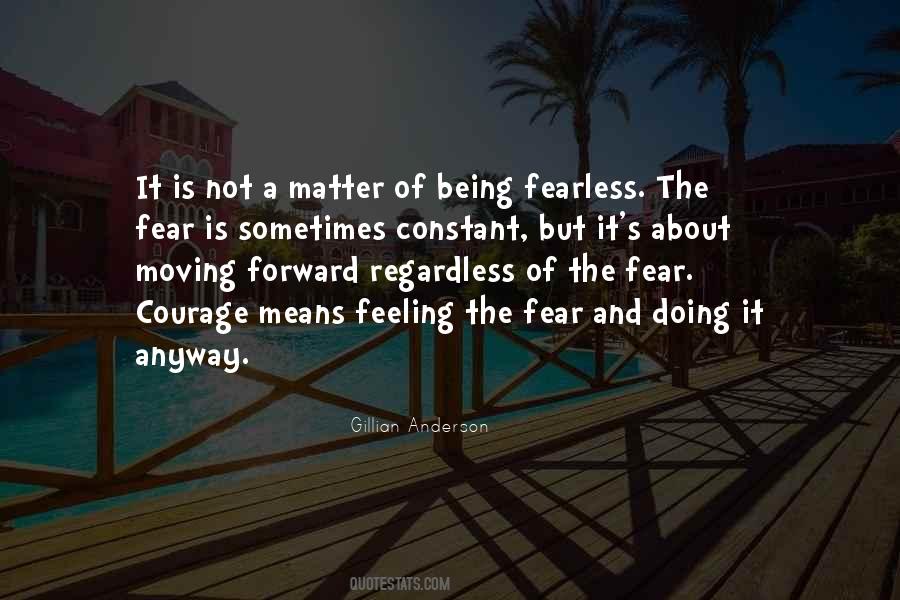 Quotes About Courage And Fear #189781