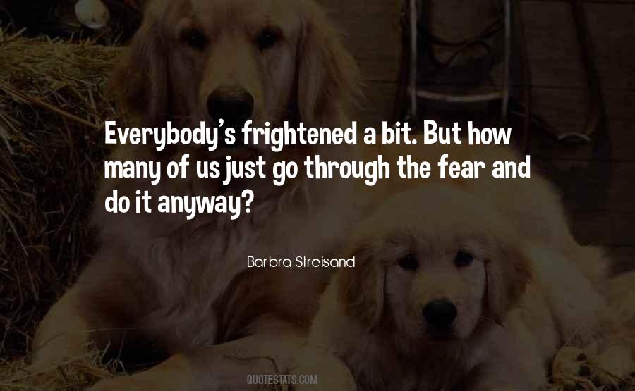 Quotes About Courage And Fear #29723