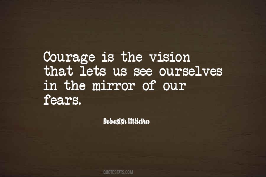 Quotes About Courage And Fear #369219