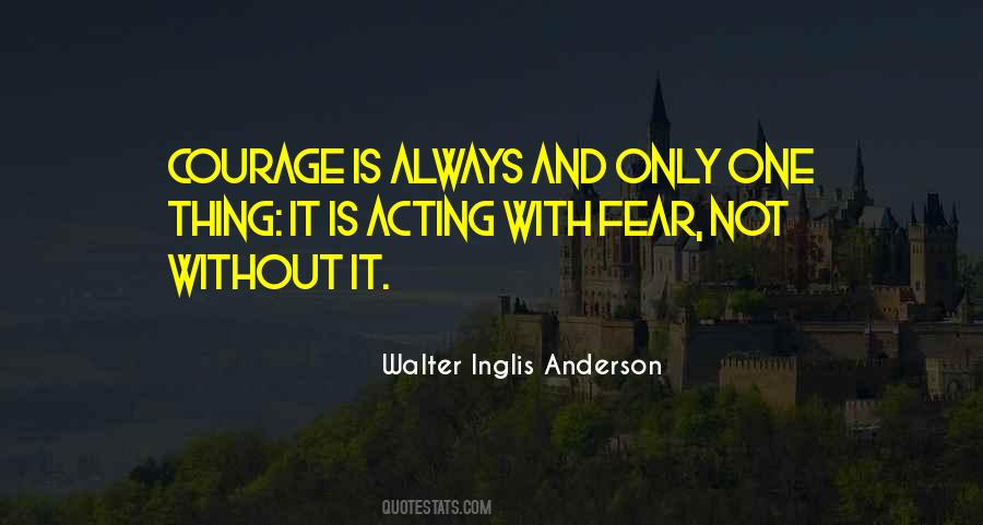 Quotes About Courage And Fear #39824