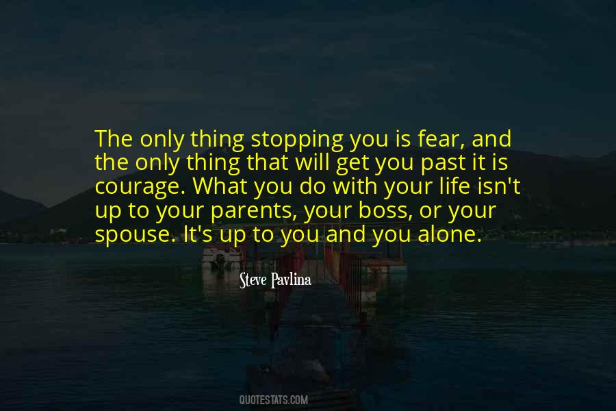 Quotes About Courage And Fear #454396