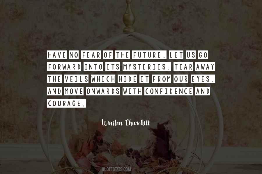 Quotes About Courage And Fear #79577