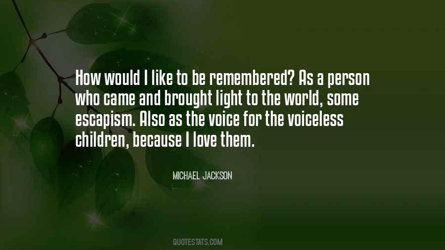 Be A Voice For The Voiceless Quotes #1731112