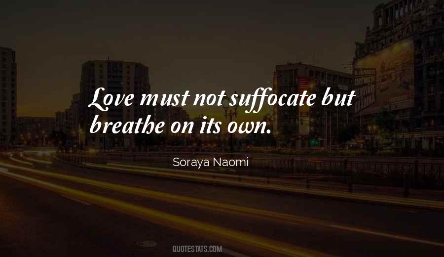 Quotes About Suffocate #1227108