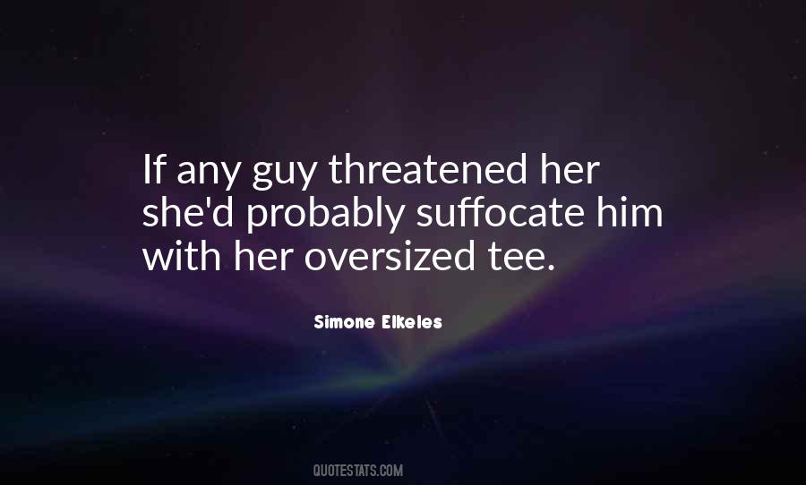 Quotes About Suffocate #223602