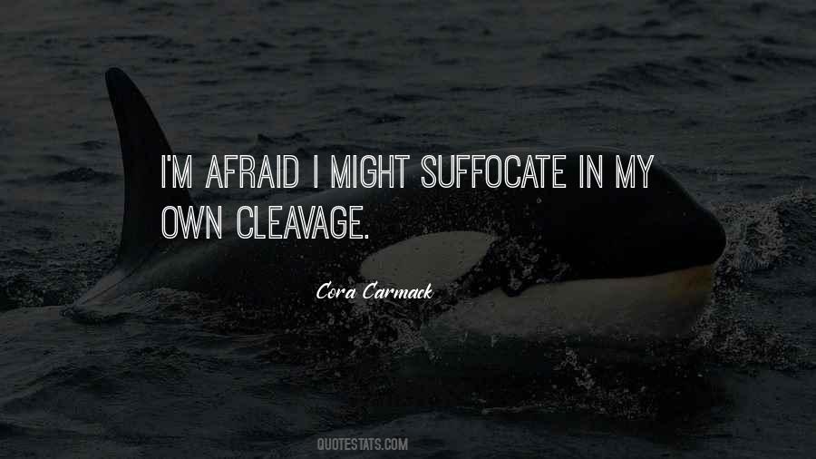 Quotes About Suffocate #642396