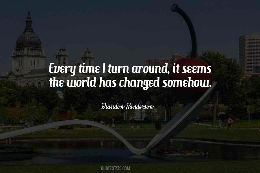 World Has Changed Quotes #1219221
