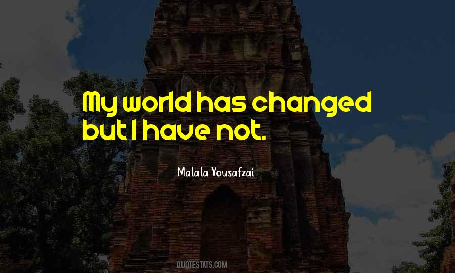 World Has Changed Quotes #126466