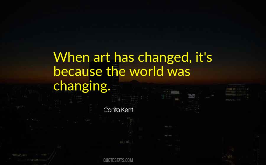 World Has Changed Quotes #620742