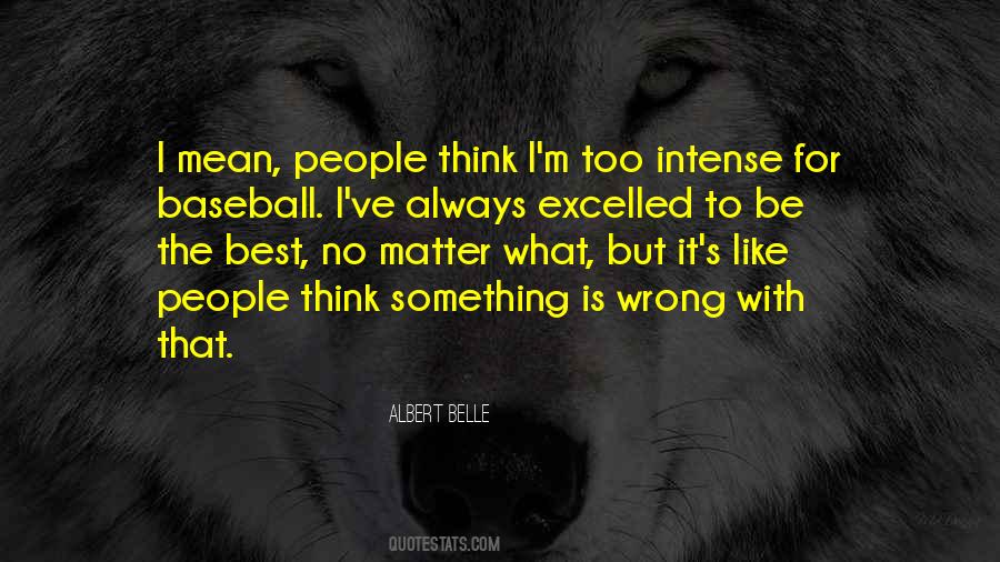 Intense People Quotes #557615