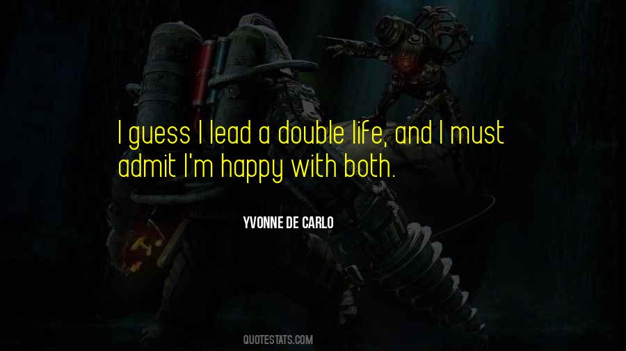 Quotes About Double Life #271781