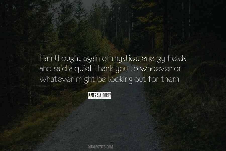 Quotes About Energy Fields #1111191