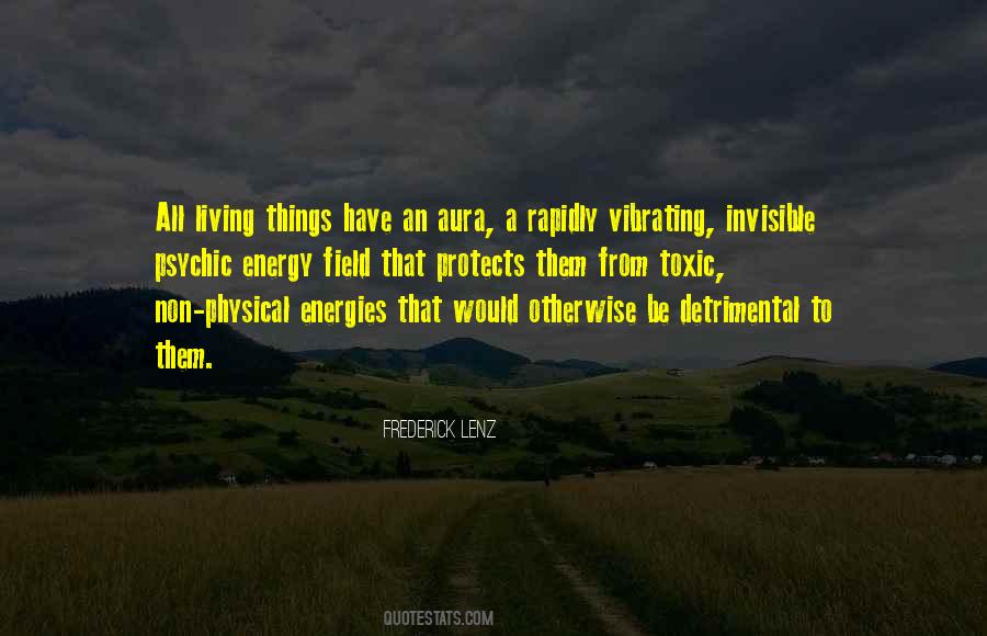 Quotes About Energy Fields #512958