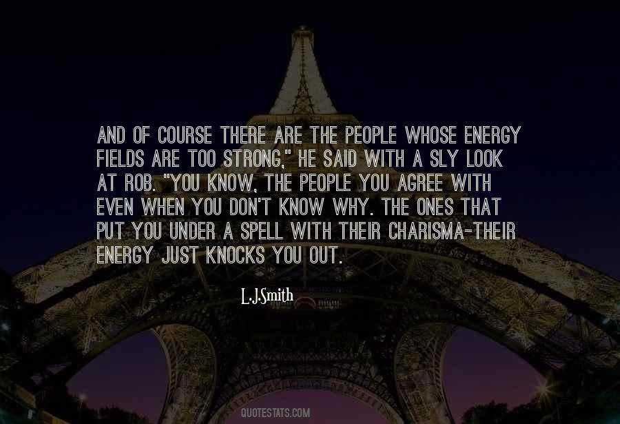 Quotes About Energy Fields #753215