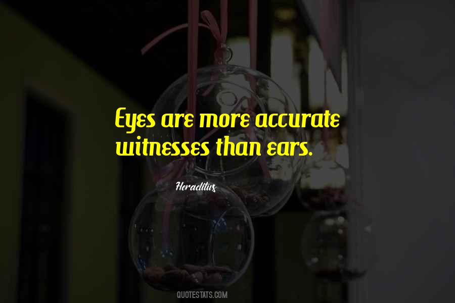 Quotes About Eye Witness #1226508