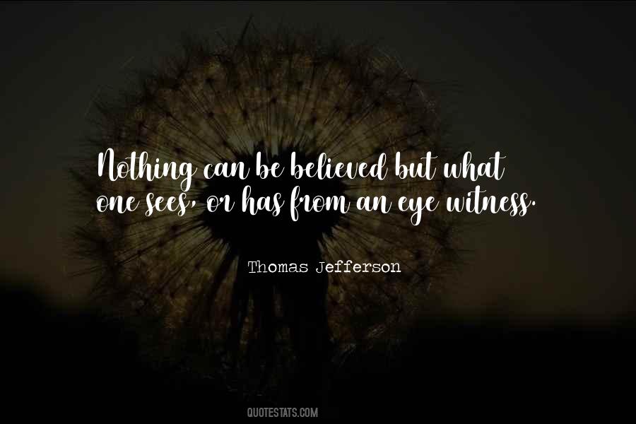 Quotes About Eye Witness #1485023