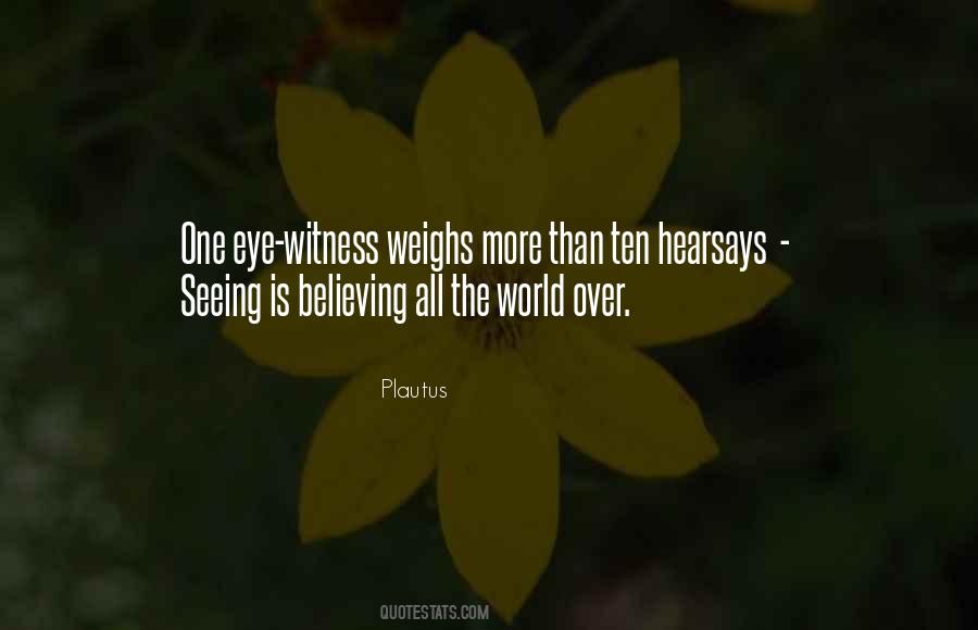 Quotes About Eye Witness #1874191