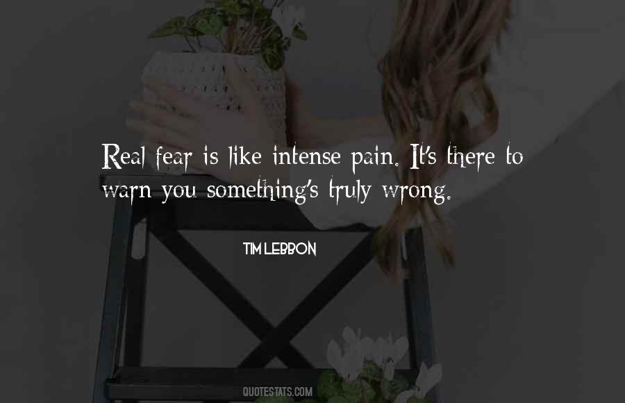 Fear Is Real Quotes #1082512