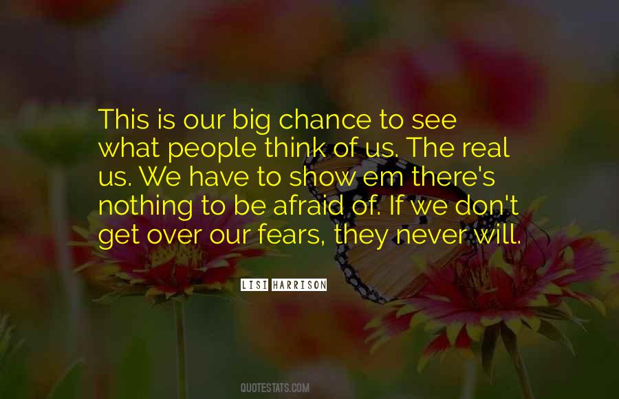 Fear Is Real Quotes #14167