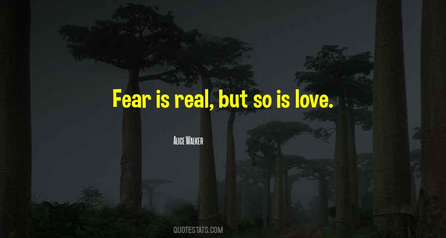 Fear Is Real Quotes #8067