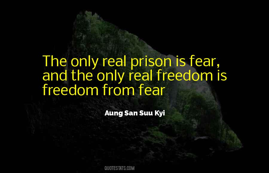 Fear Is Real Quotes #837009