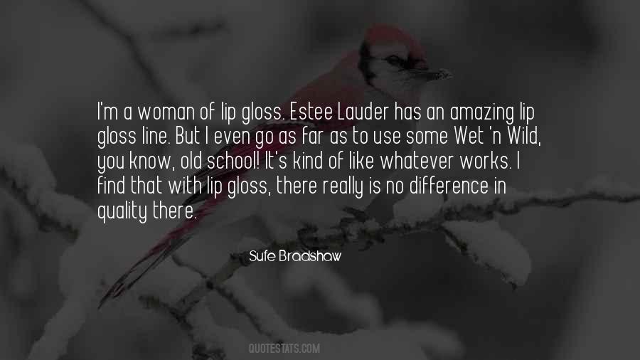 Quotes About Lip Gloss #1094812