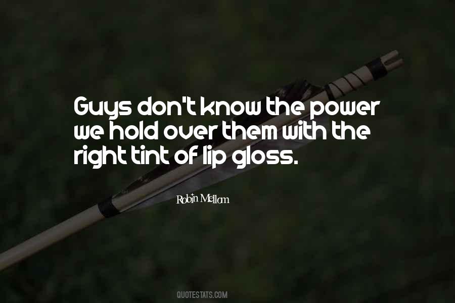 Quotes About Lip Gloss #1199258