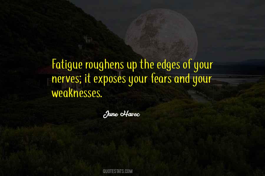 Quotes About Fatigue #1222449