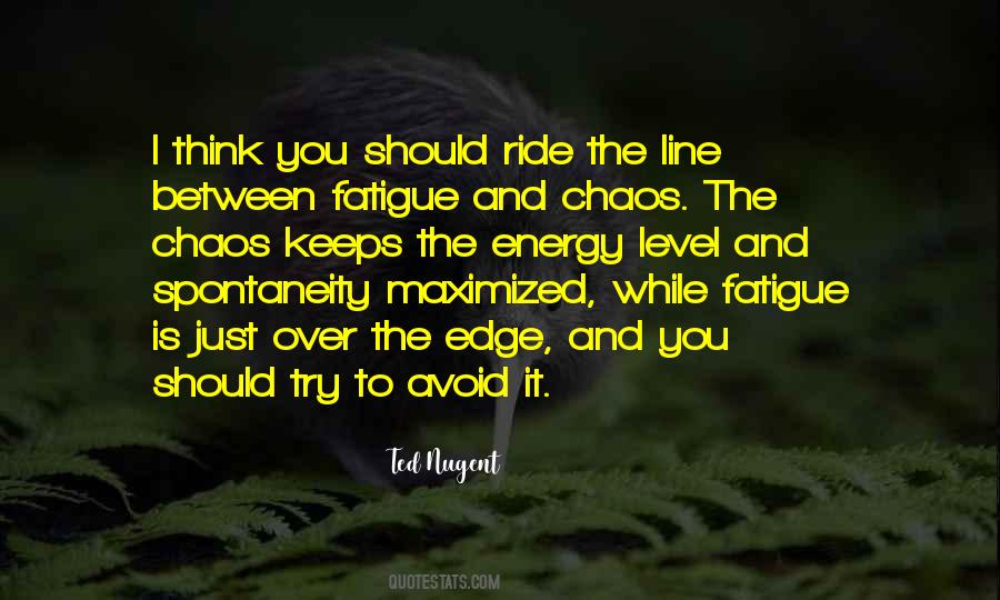 Quotes About Fatigue #1334363