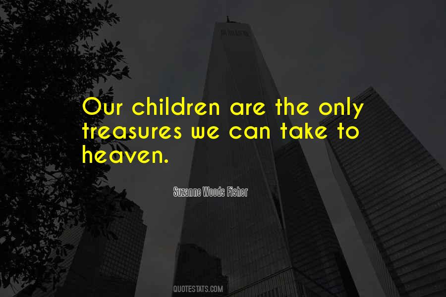 Quotes About Treasures In Heaven #1199798