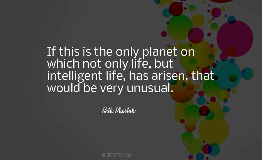 Quotes About Intelligent Life #218619