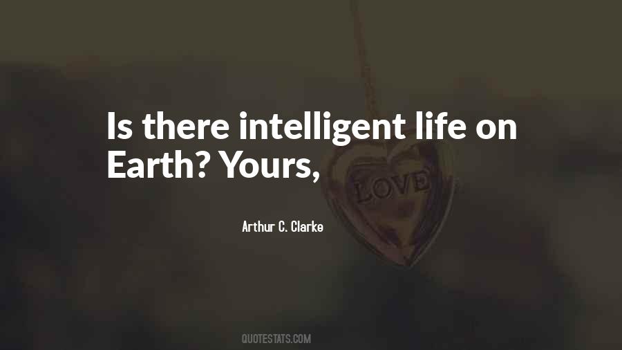 Quotes About Intelligent Life #406471