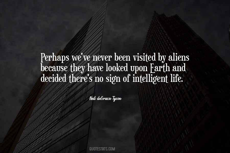 Quotes About Intelligent Life #641537