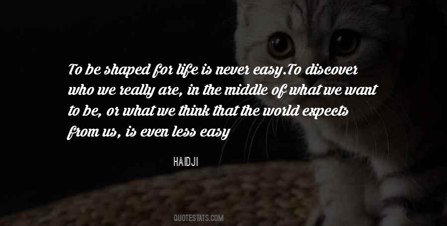 Quotes About Life Is Never Easy #1619105