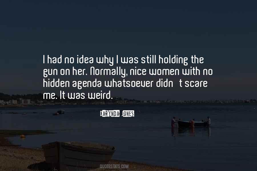 Quotes About Hidden Agenda #1057894