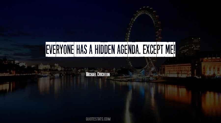 Quotes About Hidden Agenda #1572470