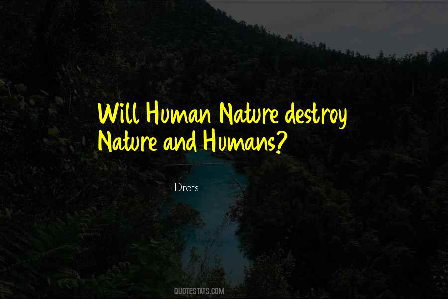 Quotes About Nature And Humans #1280712