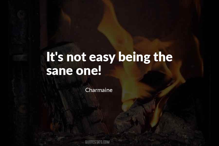 Quotes About Being Sane #1545120