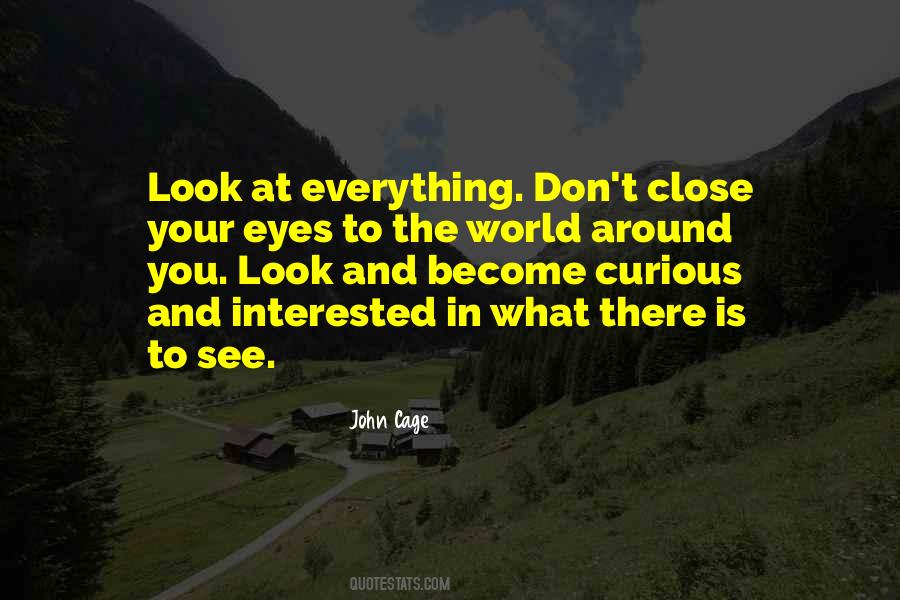 Quotes About Don't Close Your Eyes #66380