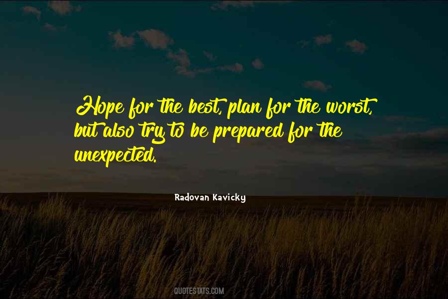 Be Prepared For The Unexpected Quotes #1307295