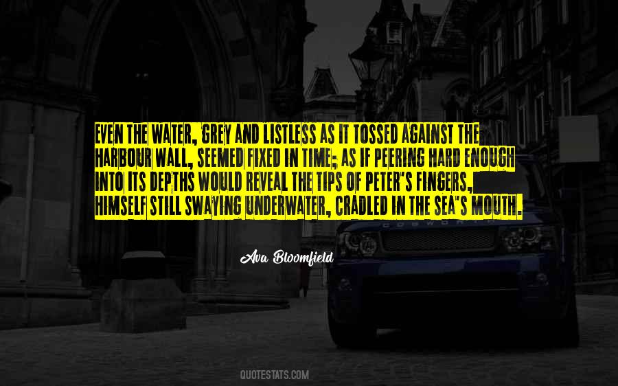 Water Still Quotes #118891
