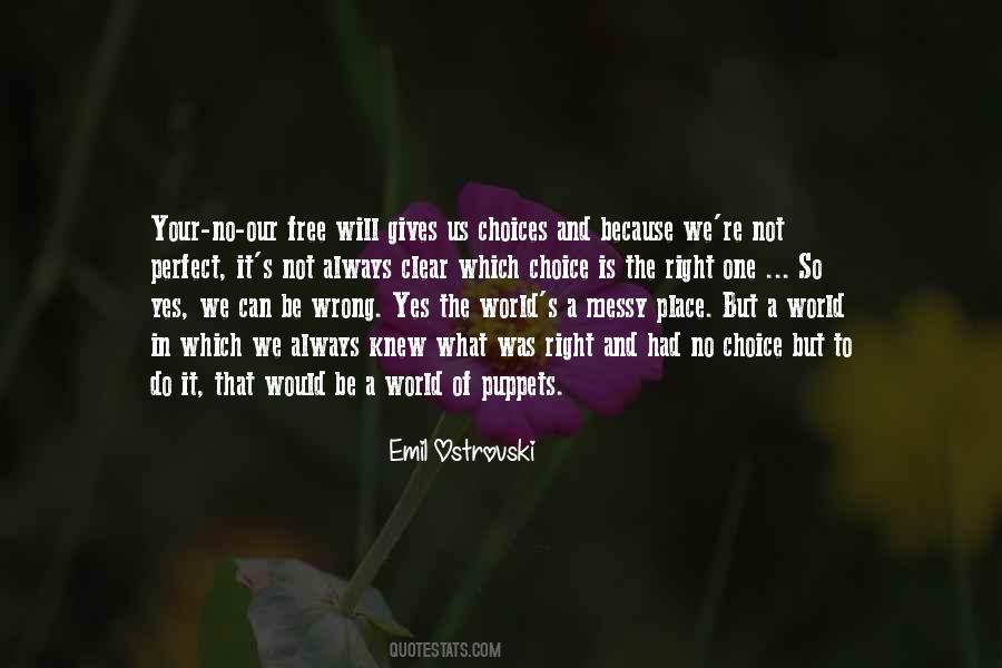 Quotes About Free Will And Choice #1187252