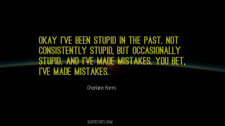 Quotes About Stupid Mistakes #126103